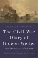 The Civil War Diary Of Gideon Welles, Lincoln'S Secretary Of The Navy