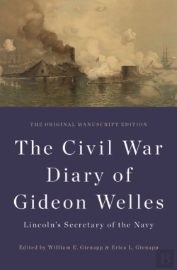 Bertrand.pt - The Civil War Diary Of Gideon Welles, Lincoln'S Secretary Of The Navy