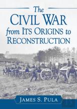 The Civil War From Its Origins To Reconstruction