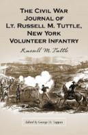The Civil War Journal Of Lt. Russell M. Tuttle, New York Volunteer Infantry