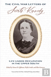 The Civil War Letters Of Sarah Kennedy