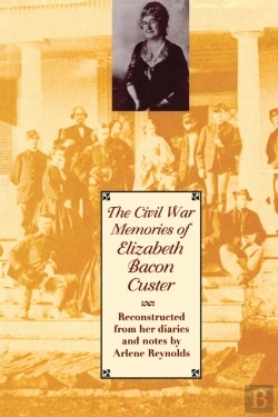Bertrand.pt - The Civil War Memories Of Elizabeth Bacon Custer