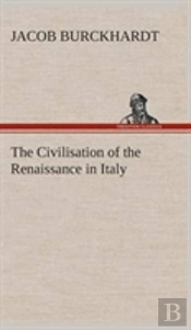 The Civilisation Of The Renaissance In Italy