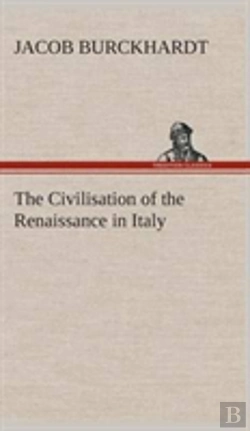 Bertrand.pt - The Civilisation Of The Renaissance In Italy