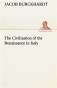 The Civilisation Of The Renaissance In Italy
