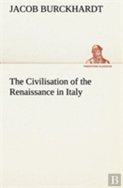 Bertrand.pt - The Civilisation Of The Renaissance In Italy