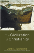 The Civilization Of Christianity