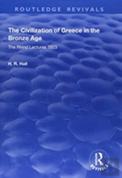 The Civilization Of Greece In The Bronze Age (1928)