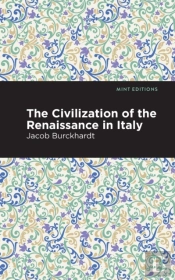 The Civilization Of The Renaissance In Italy