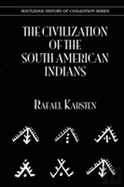 The Civilization Of The South American Indians