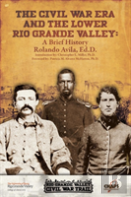 The Civl War Era And The Lower Rio Grande Valley