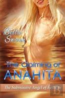 The Claiming Of Anahita, The Submissive Angel Of Fertility