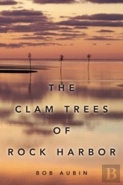 The Clam Trees Of Rock Harbor