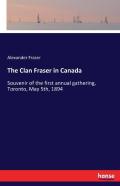 The Clan Fraser In Canada