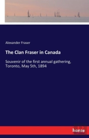 The Clan Fraser In Canada