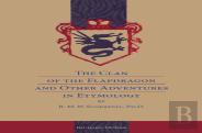 The Clan Of The Flapdragon And Other Adventures In Etymology