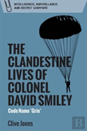 The Clandestine Lives Of Colonel David Smiley