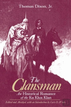 Bertrand.pt - The Clansman: An Historical Romance Of The Ku Klux Klan