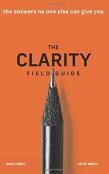 The Clarity Field Guide