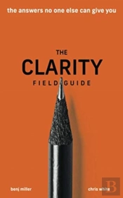 The Clarity Field Guide
