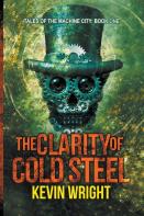The Clarity Of Cold Steel