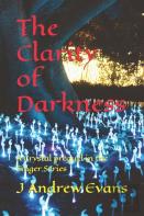 The Clarity Of Darkness