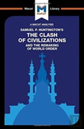 The Clash Of Civilizations And The Remaking Of World Order