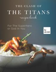 The Clash Of The Titans Recipe Book