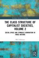 The Class Structure Of Capitalist Societies, Volume 2