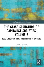 The Class Structure Of Capitalist Societies, Volume 3
