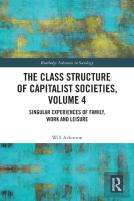 The Class Structure Of Capitalist Societies, Volume 4