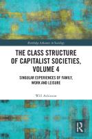 The Class Structure Of Capitalist Societies, Volume 4