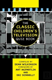 The Classic Children'S Television Quiz Book