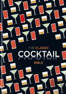 The Classic Cocktail Bible