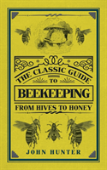The Classic Guide To Beekeeping