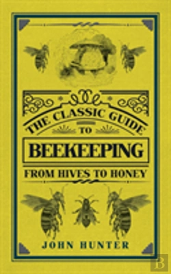 Bertrand.pt - The Classic Guide To Beekeeping