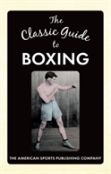 The Classic Guide To Boxing