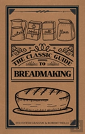 The Classic Guide To Breadmaking