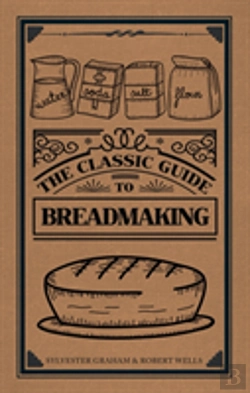 Bertrand.pt - The Classic Guide To Breadmaking