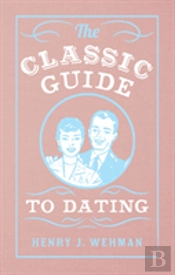 The Classic Guide To Dating