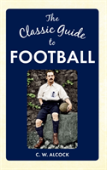 The Classic Guide To Football