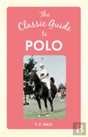 The Classic Guide To Polo