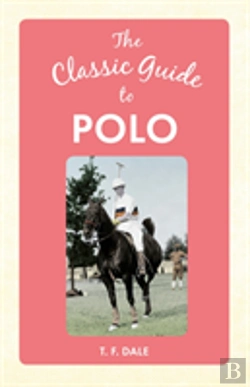 Bertrand.pt - The Classic Guide To Polo