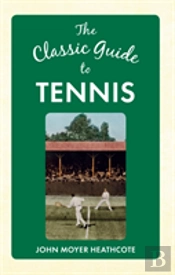 The Classic Guide To Tennis