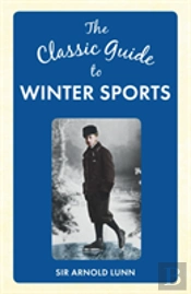 The Classic Guide To Winter Sports