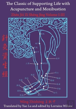 Bertrand.pt - The Classic Of Supporting Life With Acupuncture And Moxibustion