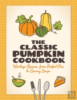 Bertrand.pt - The Classic Pumpkin Cookbook