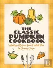 The Classic Pumpkin Cookbook