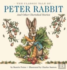 The Classic Tale Of Peter Rabbit And Other Cherished Stories