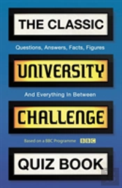 The Classic University Challenge Quiz Book